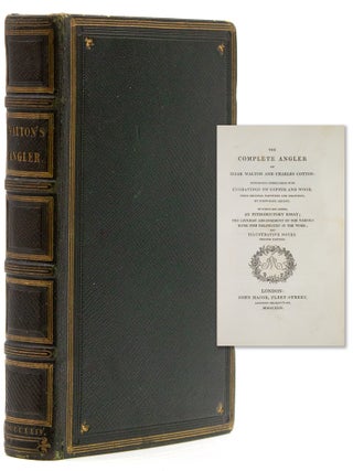 Item #320404 The Complete Angler of Izaak Walton and Charles Cotton. Izaak Walton