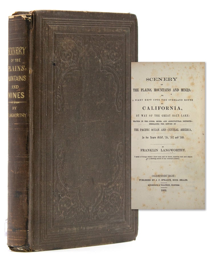Scenery of the Plains, Mountains and Mines: or a Diary Kept upon the Overland Route to California, by way of the Great Salt Lake ... in the Years 1850, '51, '52 and '53