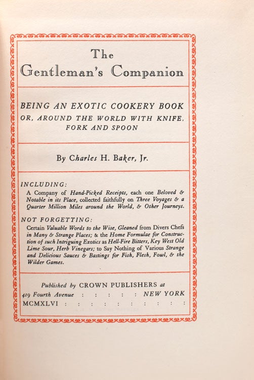 The Gentleman's Companion. Being an Exotic Drinking Book or, Around the World with Jigger, Beaker and Flask [WITH:] The Gentleman's Companion Being an Exotic Cookery Book or, around the World with Knife, Fork and Spoon