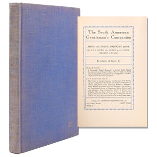 Item #320476 The South American Gentleman's Companion, Being an Exotic Drinking Book Or, Up &...