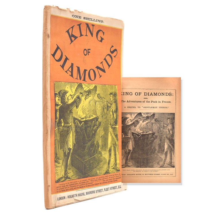 King of Diamonds: or, The Adventures of the Pack in France. A sequel to "Gentleman George"