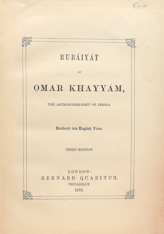 Rubáiyát of Omar Khayyám, the Astronomer Poet of Persia. Rendered into English Verse [by Edward Fitzgerald]
