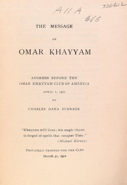 The Message of Omar Khayyam. Address before the Omar Khayyam Club of America April 1, 1911