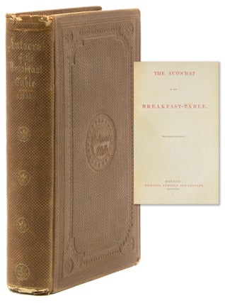 Item #320647 The Autocrat of the Breakfast Table. Oliver Wendell Holmes