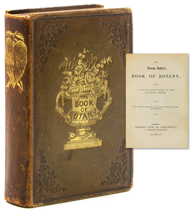 Item #321068 The Young Lady's Book of Botany