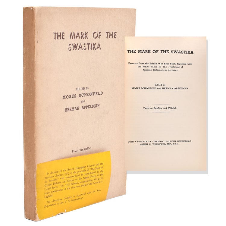 The Mark of the Swastika. Extracts from the British War Blue Book, together with the White Paper on the Treatment of German Nationals in Germany. Foreward by Josiah Wedgewood, M. P