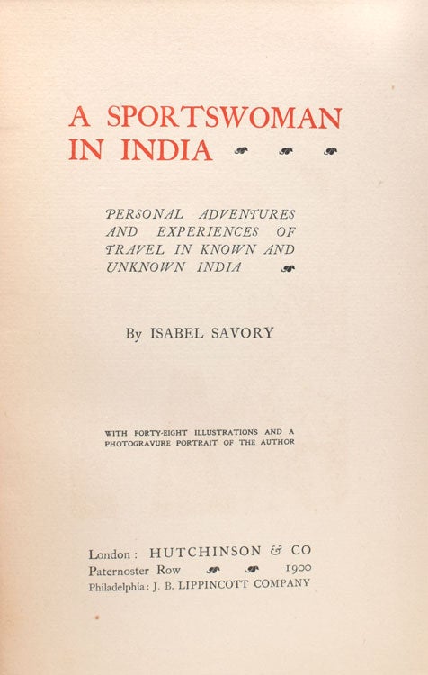 A Sportswoman in India "Personal Adventures and Experiences of Travel in Known and Unknown India"