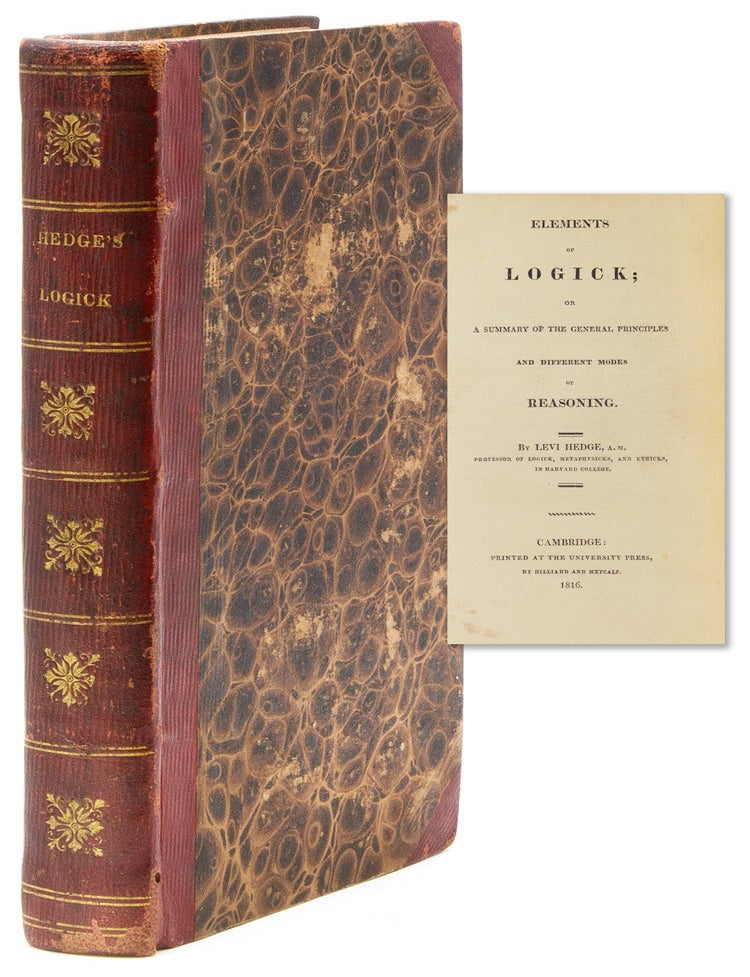 Elements of Logick; or a Summary of the General Principles and Different Modes of Reasoning