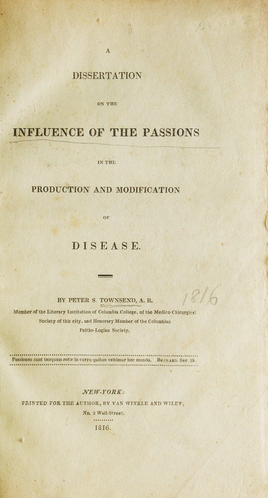 A Dissertation on the Influence of the Passions in the Production and Modification of Disease