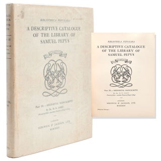 Item #321545 A Descriptive Catalogue of the Library of Samuel Pepys. Part III. — Mediaeval...