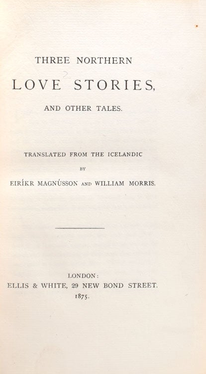 Three Northern Love Stories, and Other Tales. Translated from the Icelandic by …