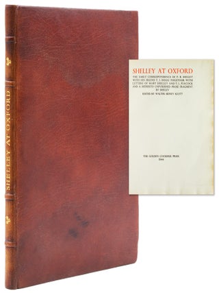 Item #321904 Shelley at Oxford. The Early Correspondence of P.B. Shelley with his friend T.J....