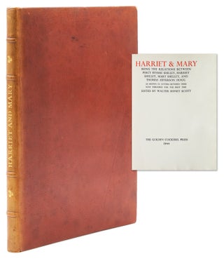 Item #321906 Harriet & Mary, being the relations between Percy Bysshe Shelley, Harriet Shelley,...