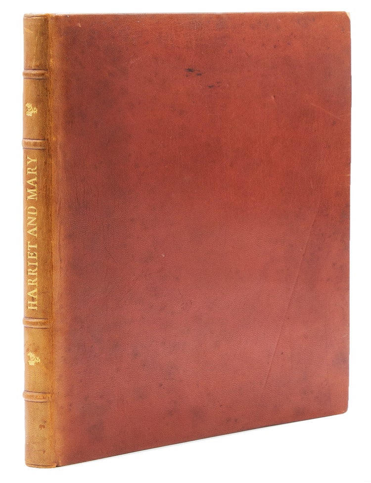 Harriet & Mary, being the relations between Percy Bysshe Shelley, Harriet Shelley, Mary Shelley, and Thomas Jefferson Hogg as shown in letters between them, now published for the first time