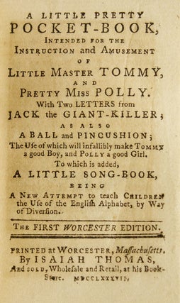 History of Little Goody Two Shoes [and:] The Juvenile Biographer; containing the Lives of Little Masters & Misses [and:] A Little Pretty Pocket-Book [and:] The Picture Exhibition; Containing the Original Drawings of Eighteen Disciples