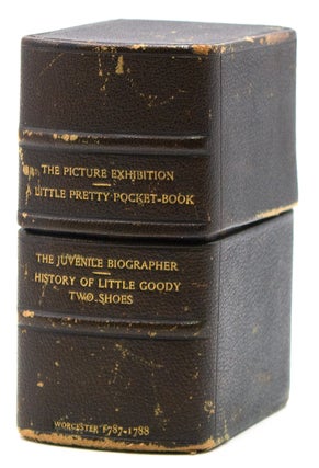 History of Little Goody Two Shoes [and:] The Juvenile Biographer; containing the Lives of Little Masters & Misses [and:] A Little Pretty Pocket-Book [and:] The Picture Exhibition; Containing the Original Drawings of Eighteen Disciples