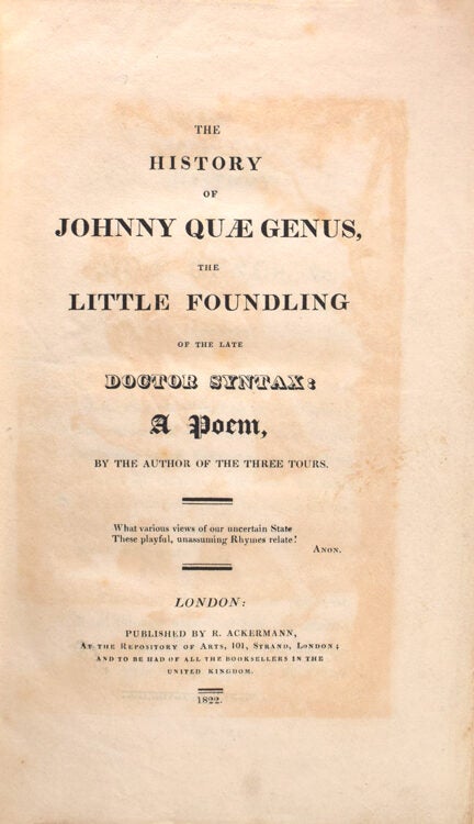 The History of Johnny Quae Genus, the Little Foundling of the Late Doctor Syntax: a Poem, by the Author of the First Three Tours
