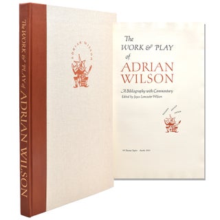 Item #322264 The Work & Play of Adrian Wilson. A Bibliography with Commentary. Adrian Wilson,...