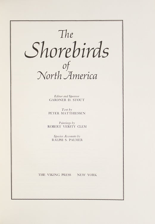The Shorebirds of North America. Text by Peter Matthiessen. Species Accounts by Ralph S. Palmer (2/3)