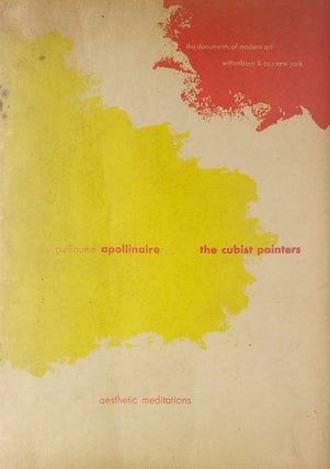 Item #322287 Apollinaire's The Cubist Painters. Translated from the French by Lionel Abel. Robert...