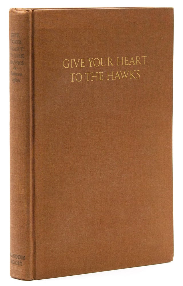 Give Your Heart to the Hawks and other poems