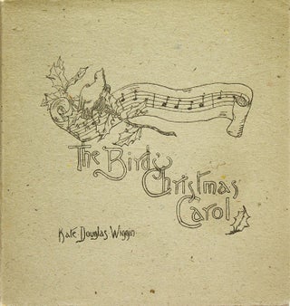Item #322312 The Birds' Christmas Carol. Kate Douglas Wiggin