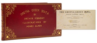 Item #322372 The Gretna-Green Bolt-A, Or, Young Ladies' Man-Ual. Henry Alken, in the manner of,...