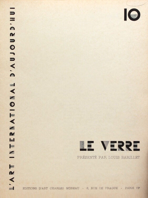 L'Art International d'Aujourd'hui. Vol. 10. Le Verre