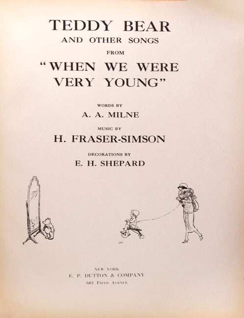 Teddy Bear and Other Songs from "When We Were Very Young". … Music by H. Fraser-Simson