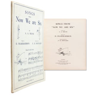 Item #322613 Songs from “Now We Are Six” … Music by H. Fraser-Simson. A. A. Milne