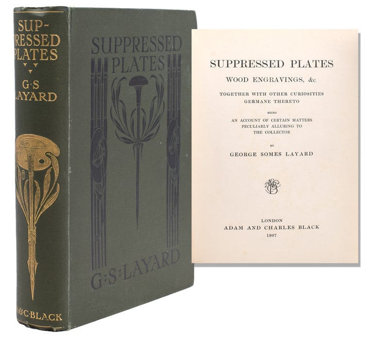 Suppressed Plates, Wood Engravings, &c. Together with other Curiosities Germane Thereto …