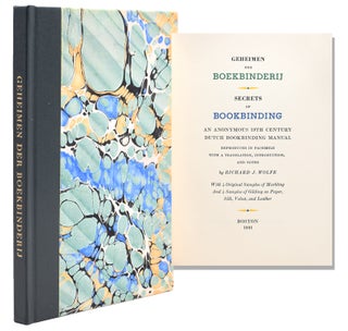 Item #322717 Geheimen der Boekbinderij. Secrets of Bookbinding. An Anonymous 19th century Dutch...
