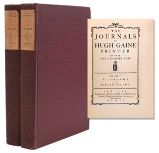 Item #322732 The Journals of Hugh Gaine Printer. Edited by Paul Leicester Ford. Volume I. ...