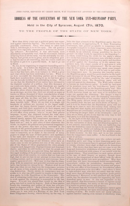 Address of the Convention of the New York Anti-Dramshop Party, Held in the City of Syracuse, August 17th, 1870, to the People of the State of New York. (This paper, Reported by Gerrit Smith, Was Unanimously Adopted by the Convention.)
