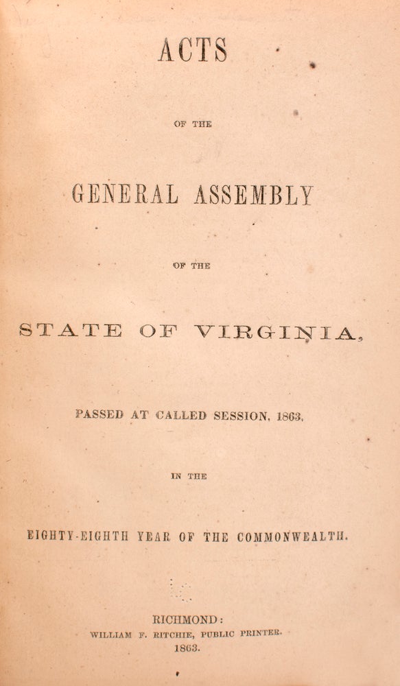 Acts of the General Assembly of the State of Virginia, passed at called session, 1863, in the eighty-eighth year of the Commonwealth