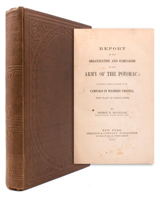Item #323015 Report on the Organization & Campaigns of the Army of the Potomac with an Account of...