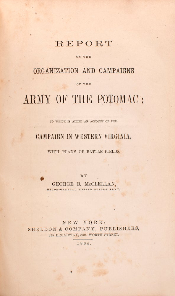 Report on the Organization & Campaigns of the Army of the Potomac with an Account of the Campaign in Western Virginia