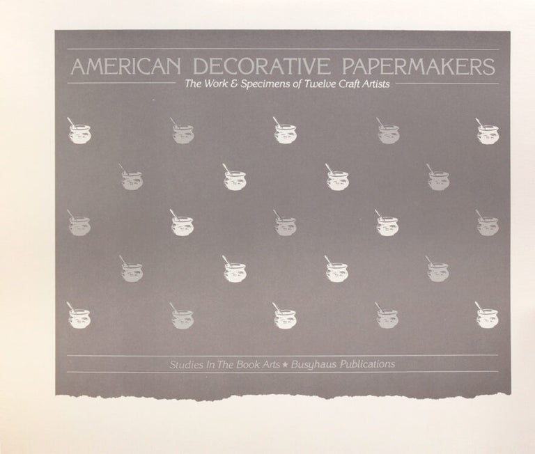 American Decorative Papermakers: The Work & Specimens of Twelve Craft Artists (3/6)