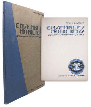 Item #323072 Ensembles Mobiliers. Exposition Internationale 1925. Maurice Dufrene
