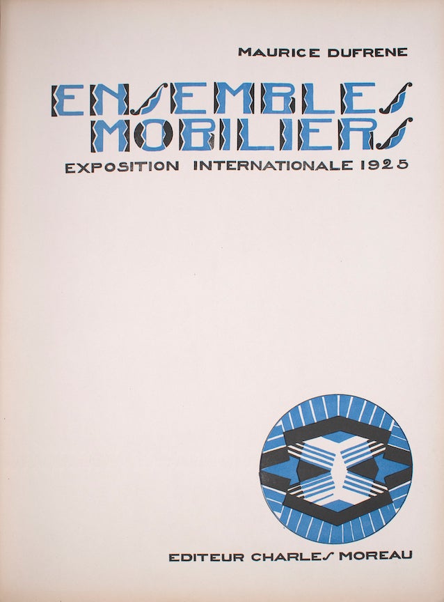 Ensembles Mobiliers. Exposition Internationale 1925