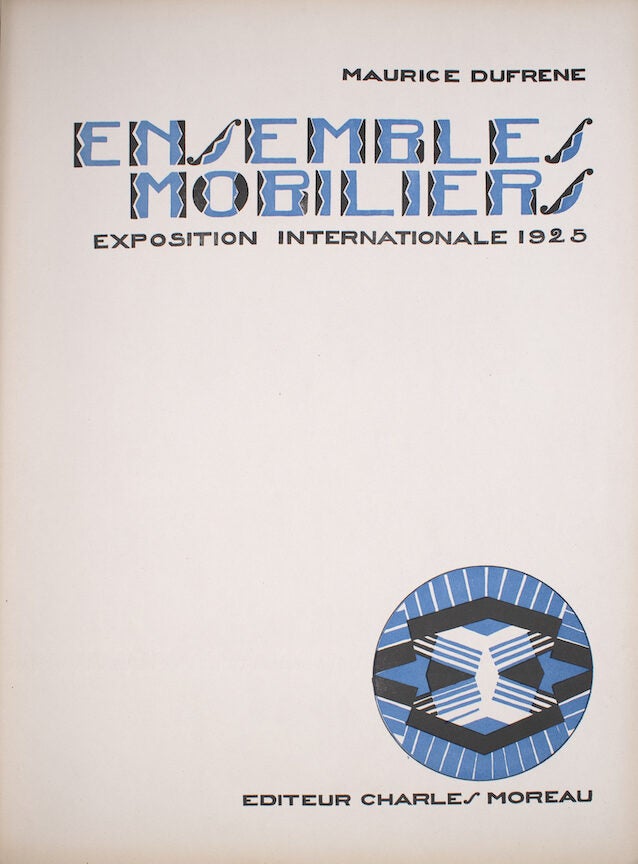Ensembles Mobiliers. Exposition Internationale 1925