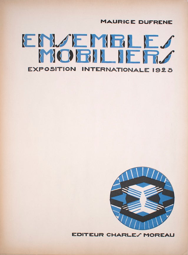 Ensembles Mobiliers. Exposition Internationale 1925. 2eme Serie
