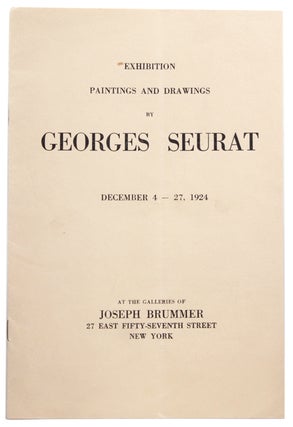 Item #323103 Exhibition Paintings and Drawings by Georges Seurat. December 4 - 27, 1924....