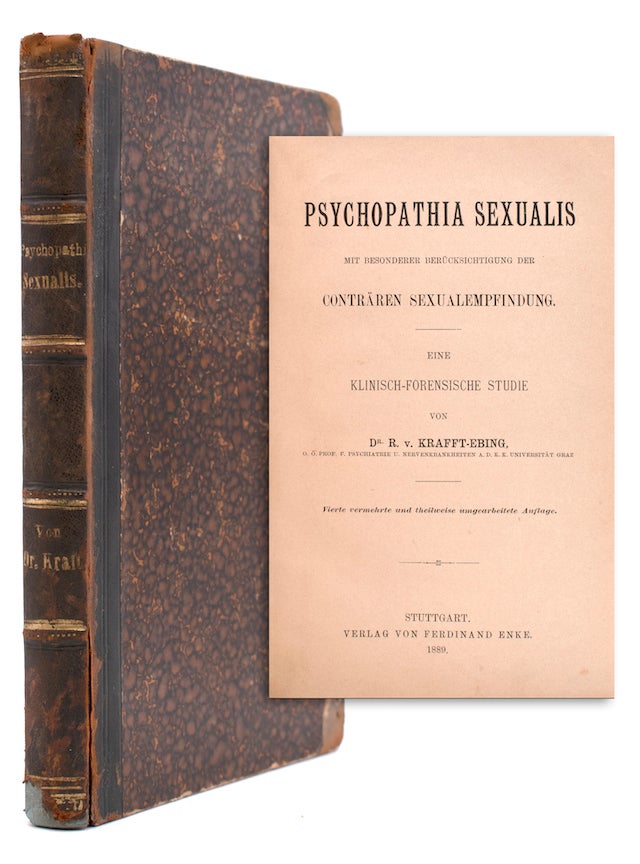 Psychopathia Sexualis Mit besonderer Berücksichtigung der Conträren Sexualempfindung. Eine medizinisch-gerichtliche Studie