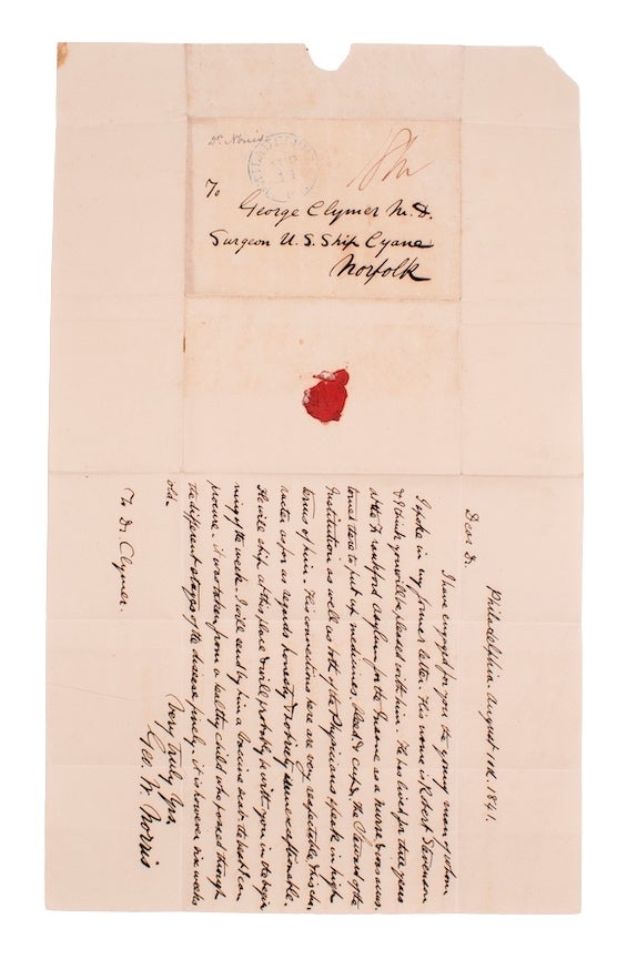 Autograph letter signed, to Dr. Clymer, the surgeon aboard the U.S.S. Cyane, recommending a nurse Robert Stevenson and sending with him a "vaccine scab ... taken from a healthy child who passed through the different stages of the disease finely"