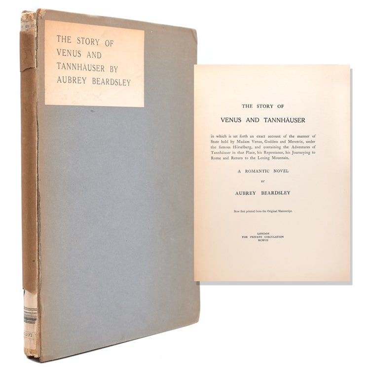 The Story of Venus and Tannhauser in which is set forth an exact account of the manner of State held by Madam Venus, Goddess and Meretrix, under the famous Horselberg, and containing the Adventures of Tannjauser in that Place, his Repentance, his Journeying to Rome and Return to the Loving Mountain