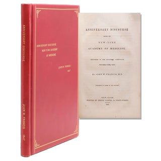 Item #323245 Anniversary Discourse before the New-York Academy of Medicine. Delivered in the...