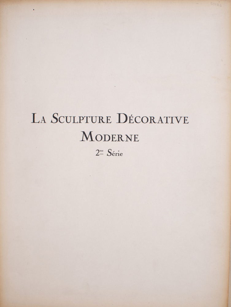 La sculpture decorative moderne, 1re, 2e, et 3e série