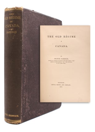 Item #323348 The Old Régime in Canada. Francis Parkman