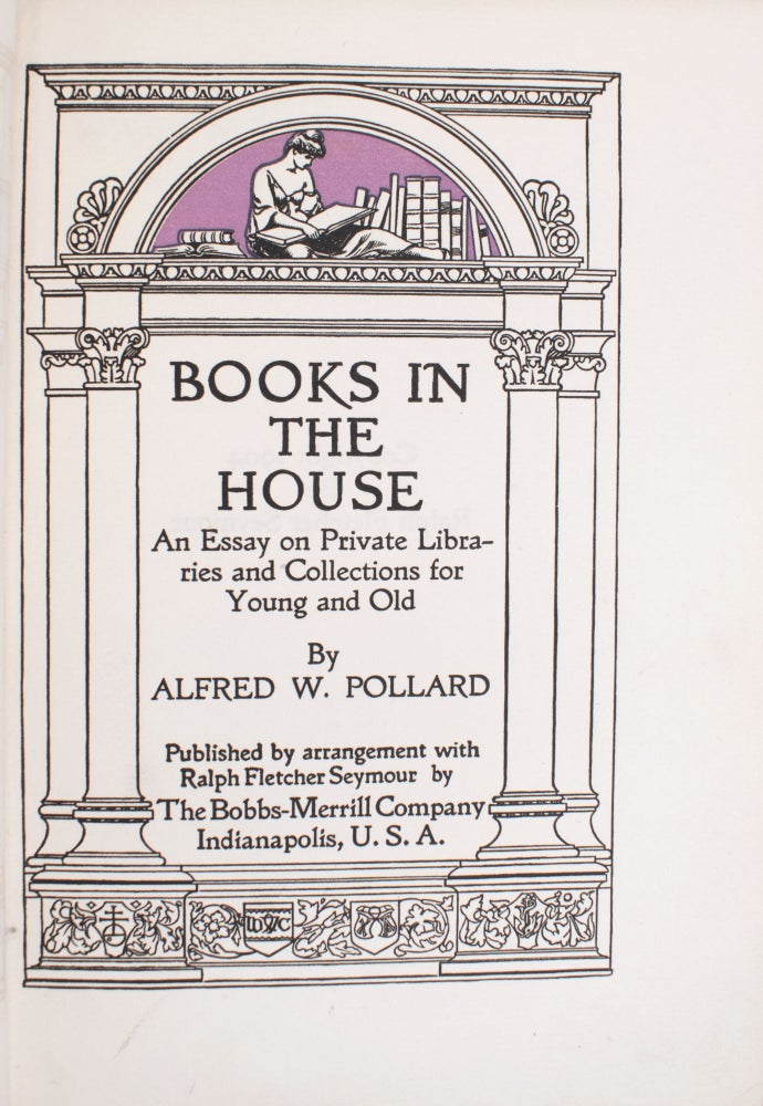 Books in The House. An Essay on Private Libraries and Collections for Young and Old